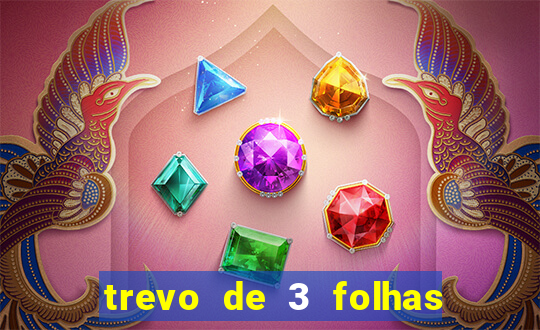 trevo de 3 folhas significado espiritual